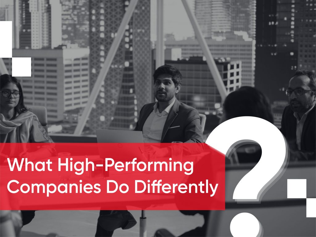 What High-Performing Companies do differently