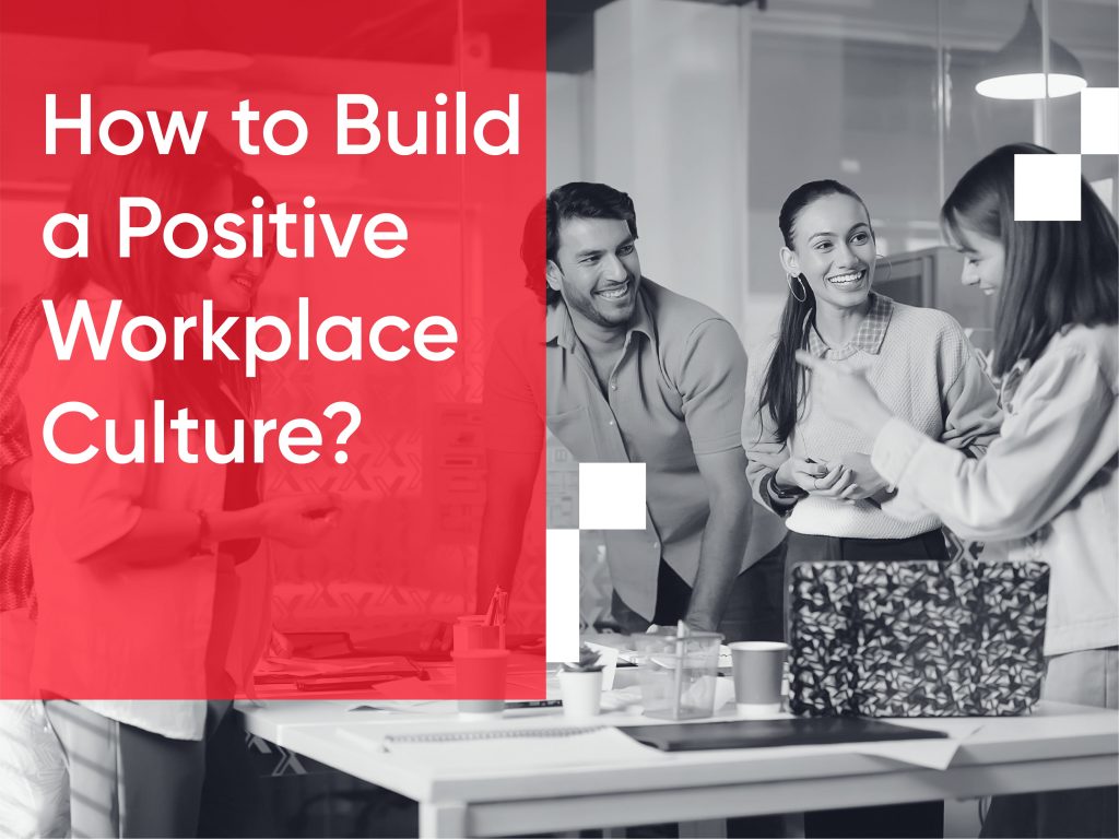 How to build a workplace culture in 2026