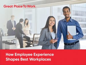 How Employee Experience Shapes Best Workplace