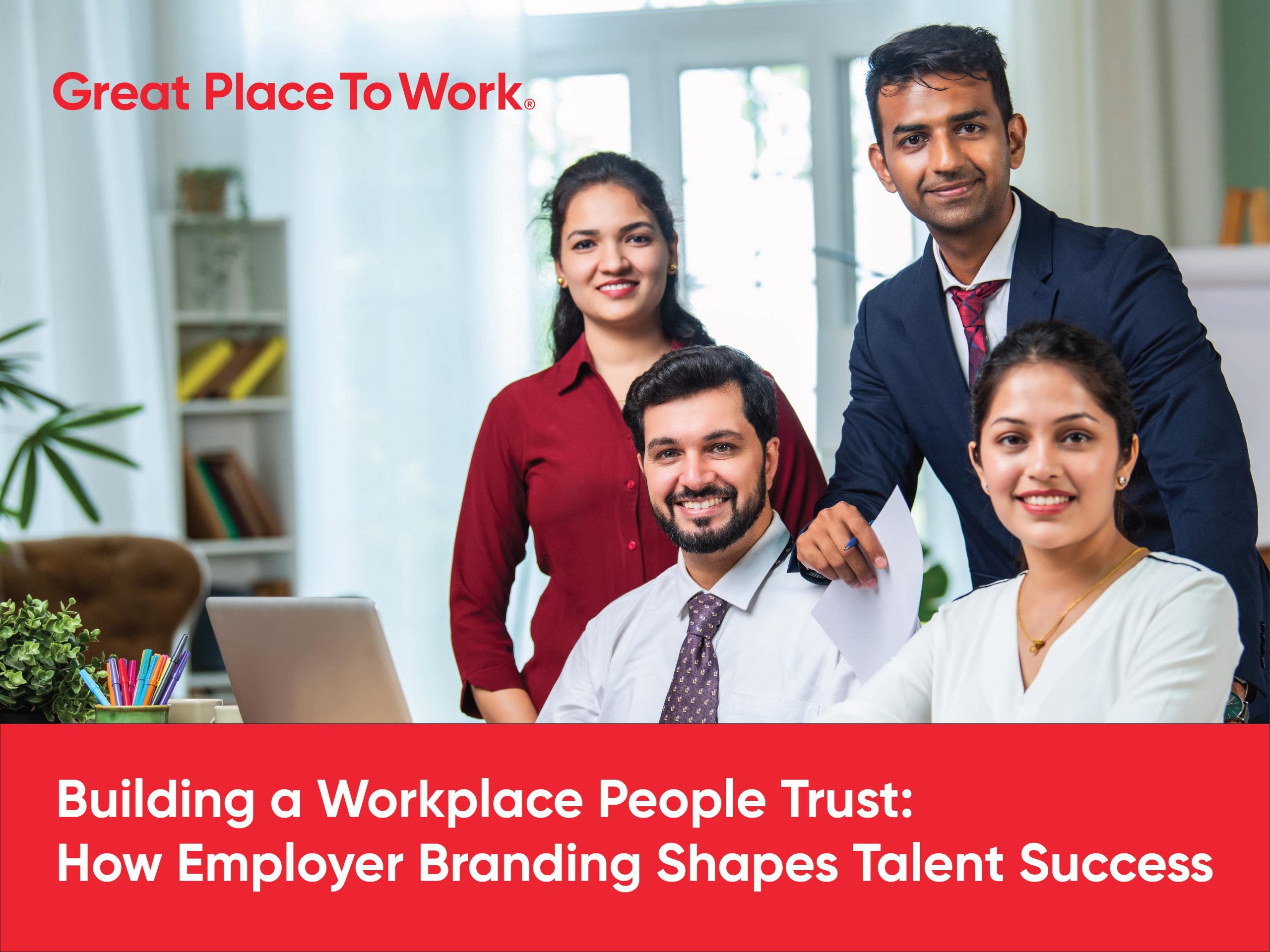Building a Workplace People Trust How Employer Branding Shapes Talent Success?