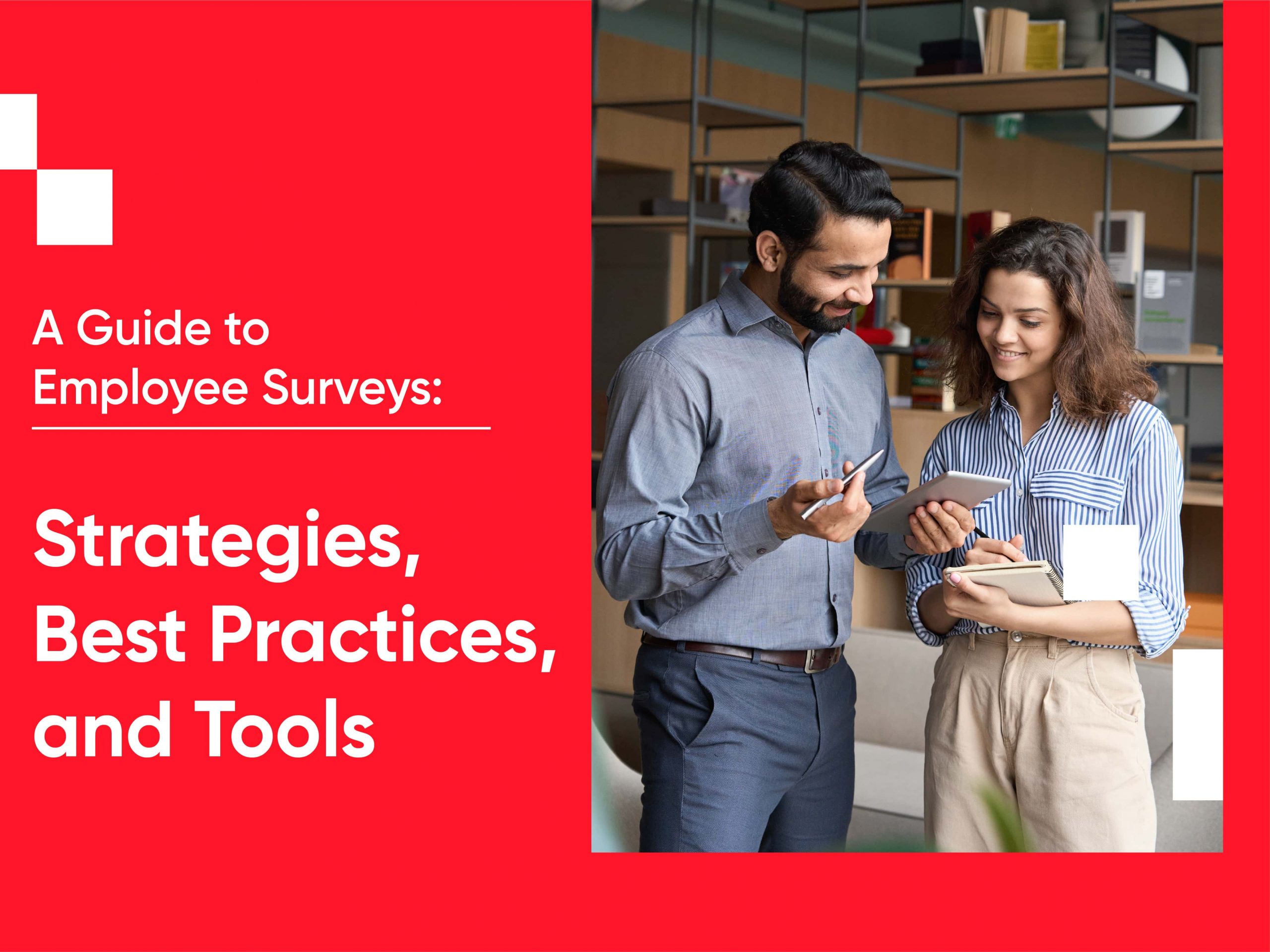 A Guidе to Employее Survеys: Stratеgiеs, Bеst Practicеs, and Tools 