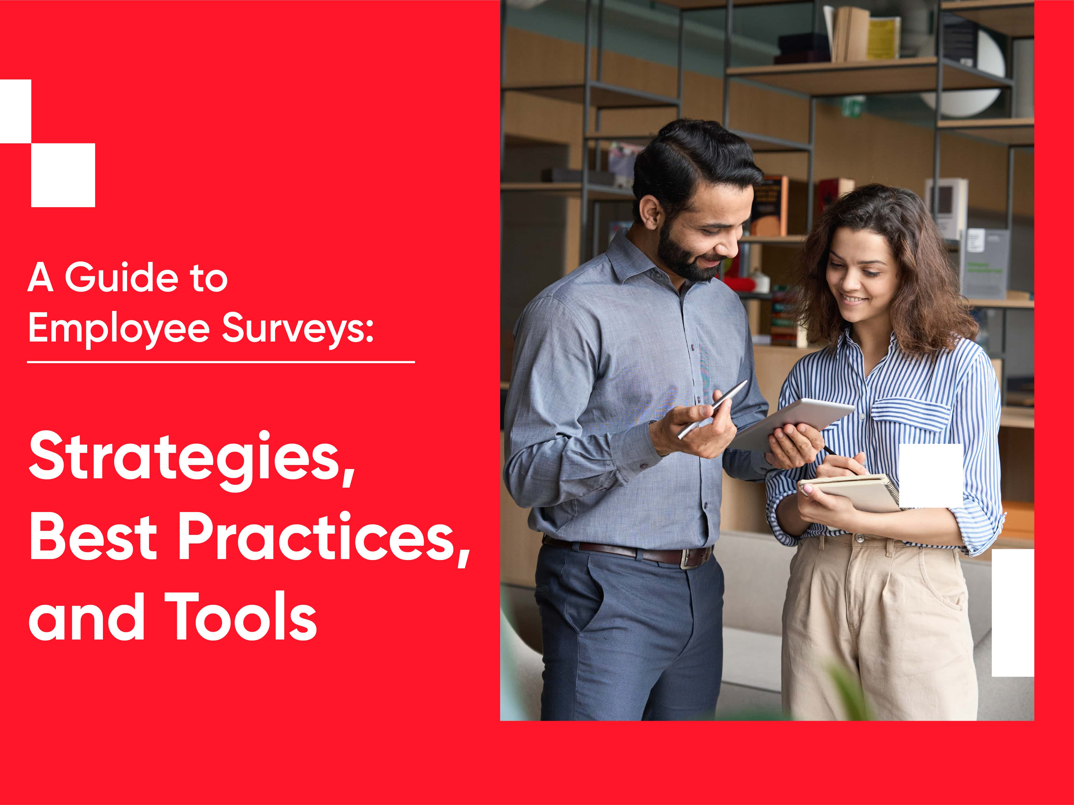 A Guidе to Employее Survеys: Stratеgiеs, Bеst Practicеs, and Tools 