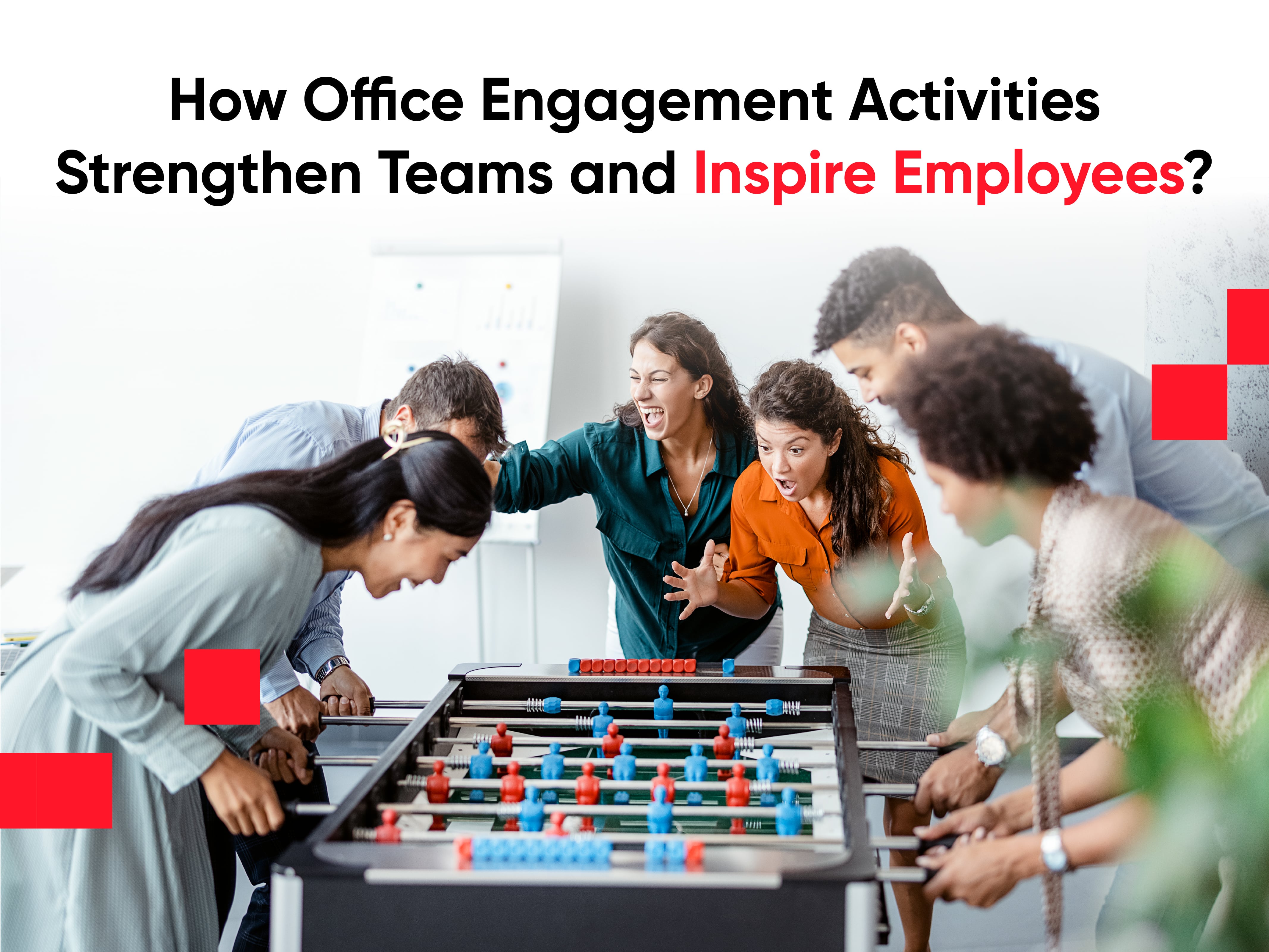 how office engagement activities strengthen teams and inspire employees?