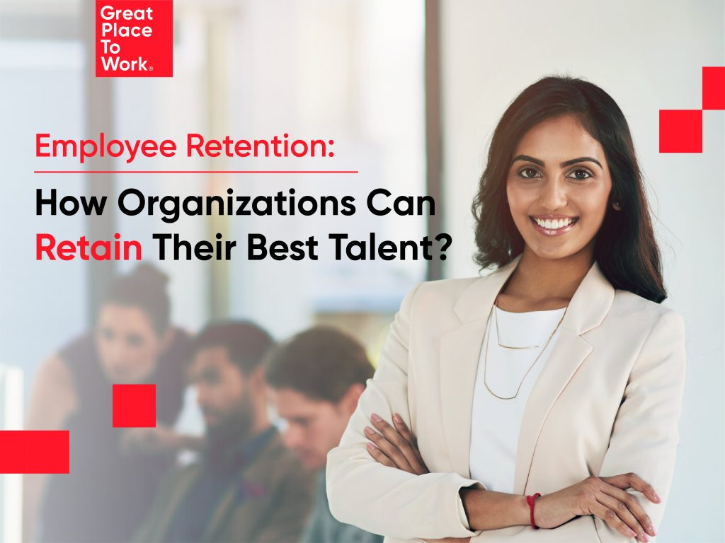 How Organizations Can Retain Their Best Talent