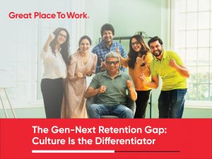 The Gen-Next Retention Gap: Culture Is the Differentiator