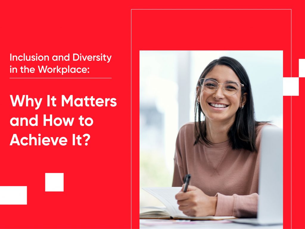 Diversity and inclusion in the workplace