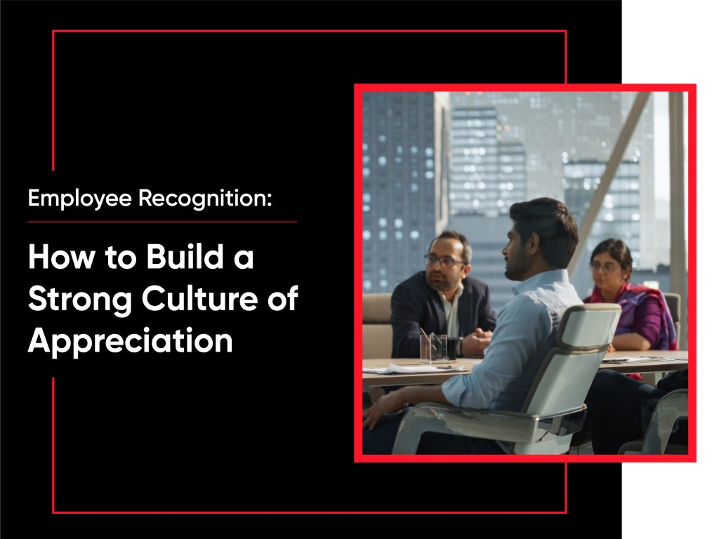 How to Build a Strong Culture of Employee Recognition
