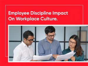 Employee Discipline Impact On Workplace Culture