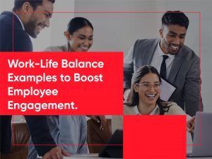 Work-Life Balance examples in organization