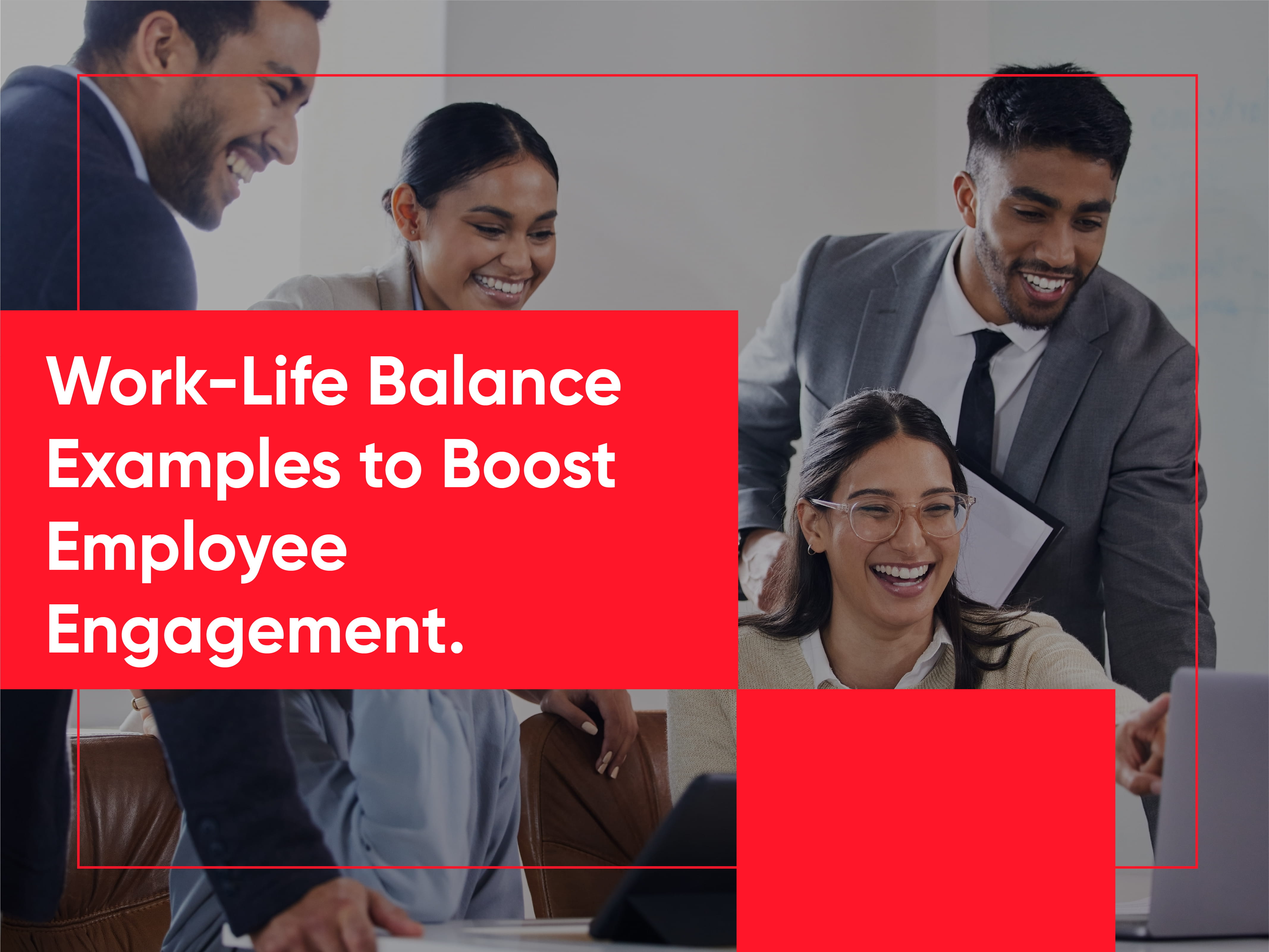 Work-Life Balance examples in organization