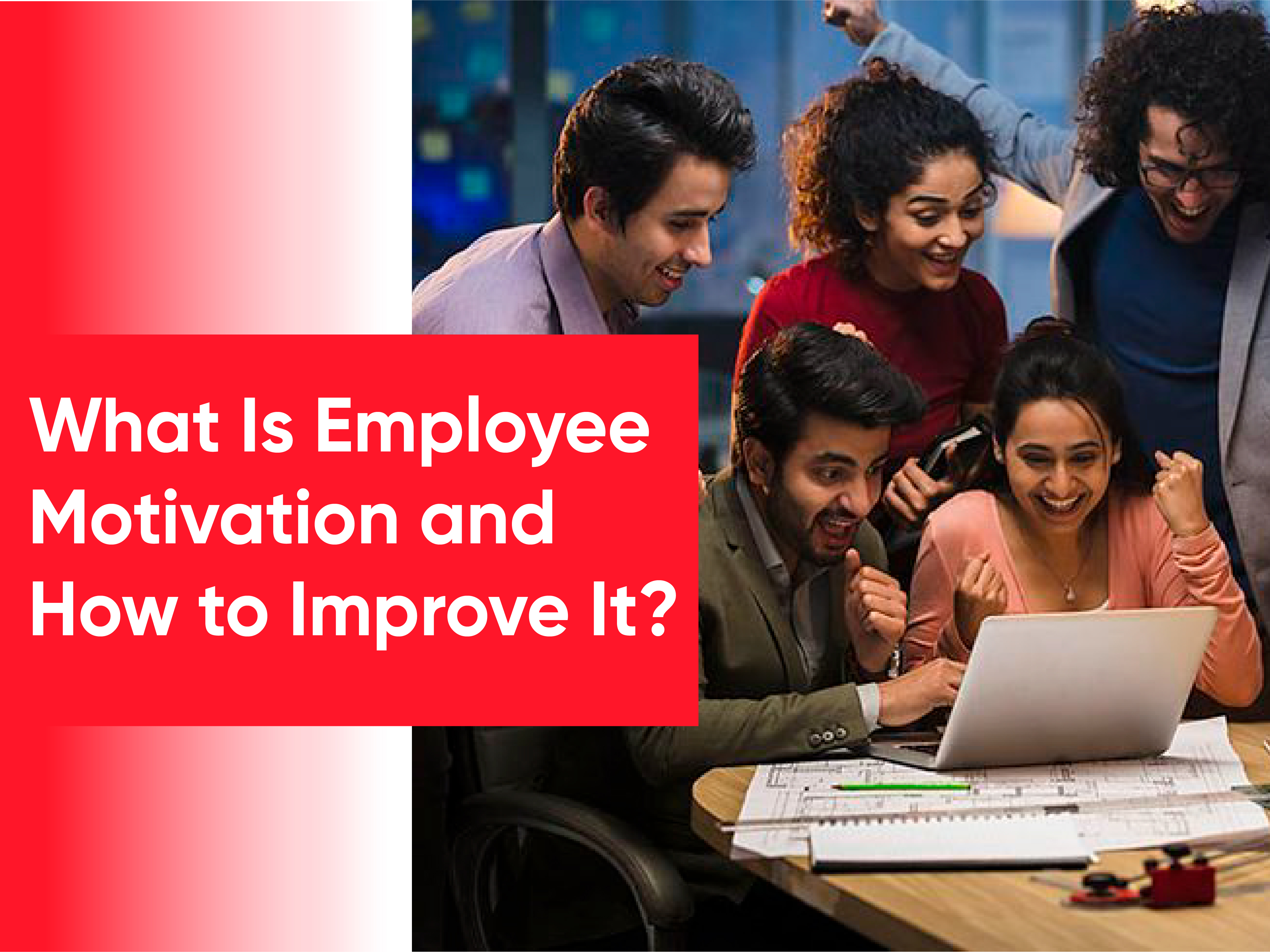 What is employee motivation and how to improve it