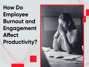 How Do Employee Burnout Affect Productivity