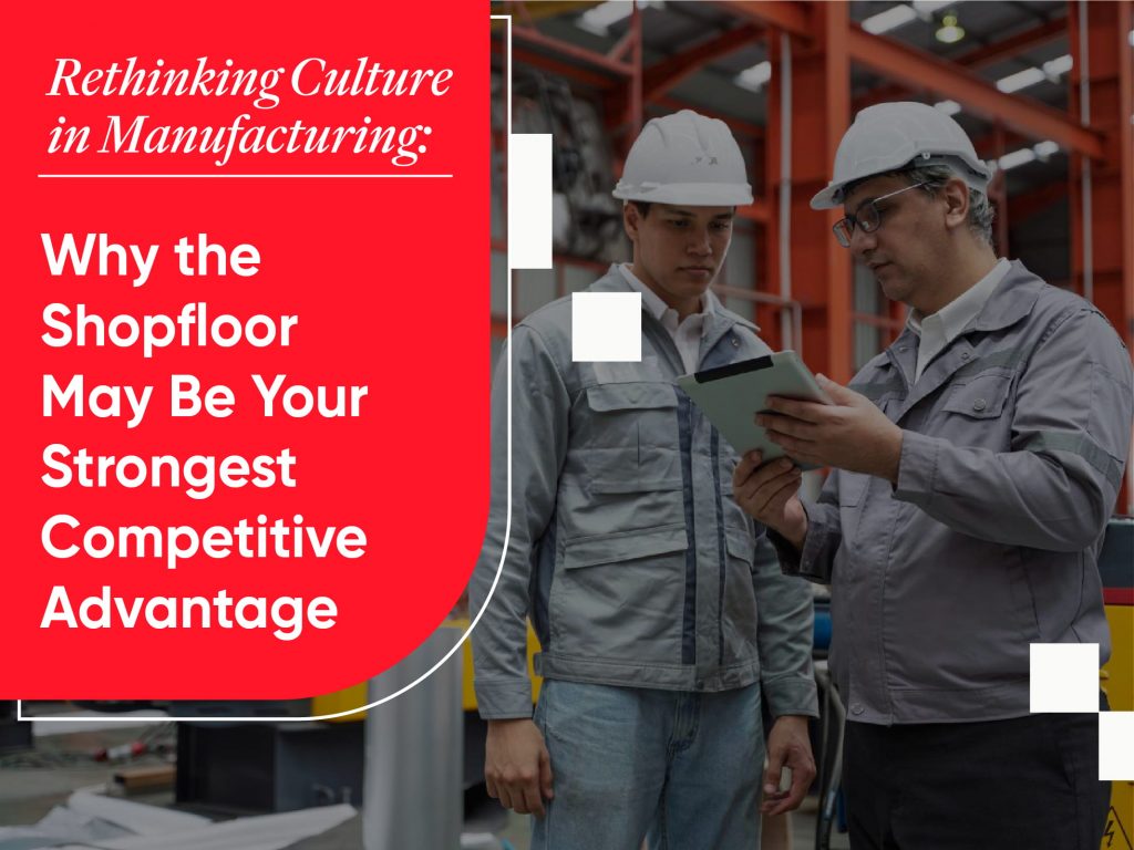 Rethinking Culture in Manufacturing