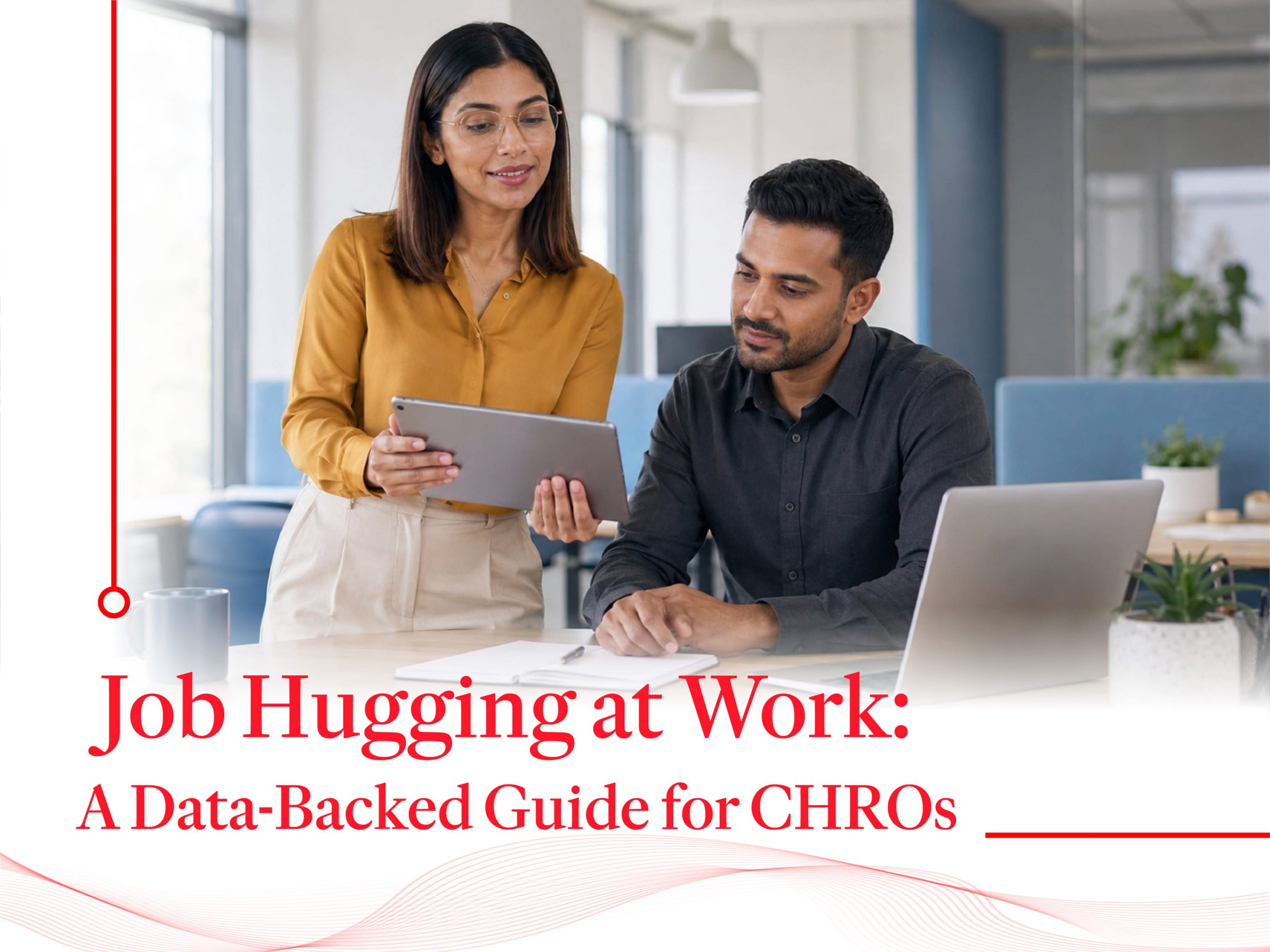 Job Hugging at Work - A data backed guide for CHROs